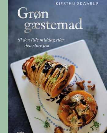 Grøn Gæstemad Til Den Lille Middag Eller Den Store Fest