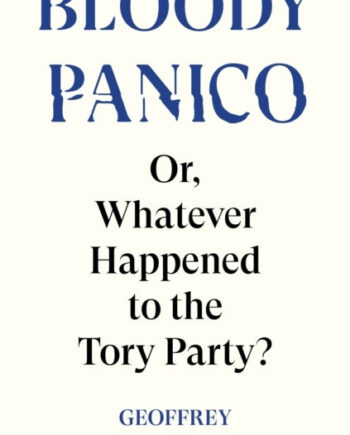 Bloody Panico Whatever Happened The Tory Party