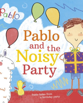 Pablo: Pablo And The Noisy Party