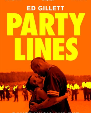 Party Lines Dance Music And The Making Modern Britain