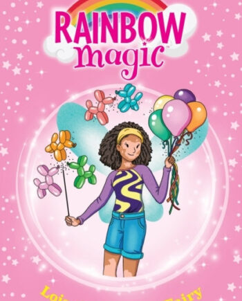 Rainbow Magic: Lois The Balloon Fairy The Birthday Party Fai