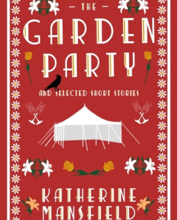 The Garden Party And Collected Short Stories