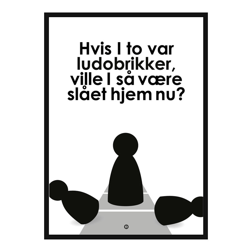 Hvis Var Ludobrikker Citatplakat 50x70