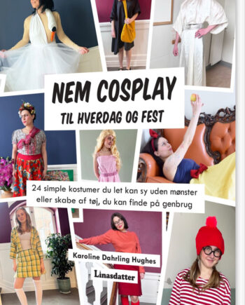 Nem Cosplay Til Hverdag Fest Karoline Dahrling Hughes Bog Linasdatter