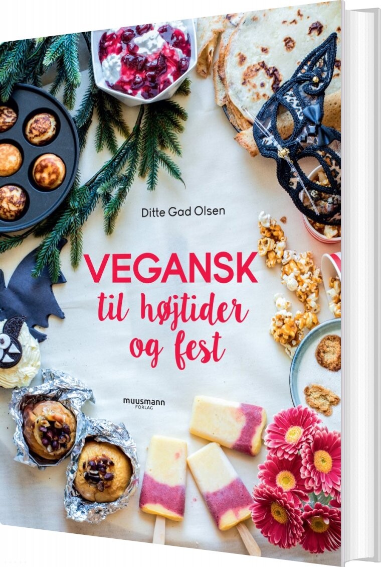 Vegansk Til Højtider Fest Ditte Gad Olsen Bog Muusmann Forlag